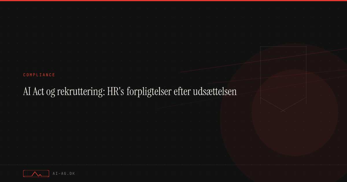 AI Act og rekruttering: HR's forpligtelser efter udsættelsen