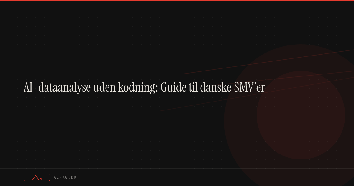 AI-dataanalyse uden kodning: Guide til danske SMV'er