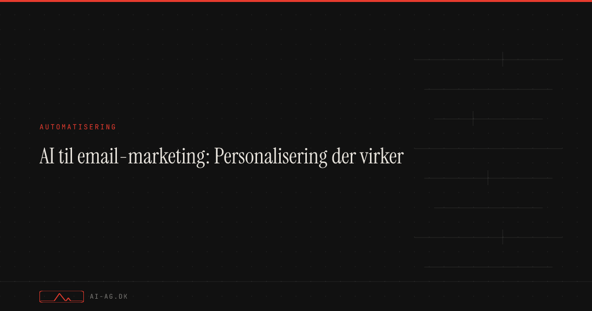 AI til email-marketing: Personalisering der virker