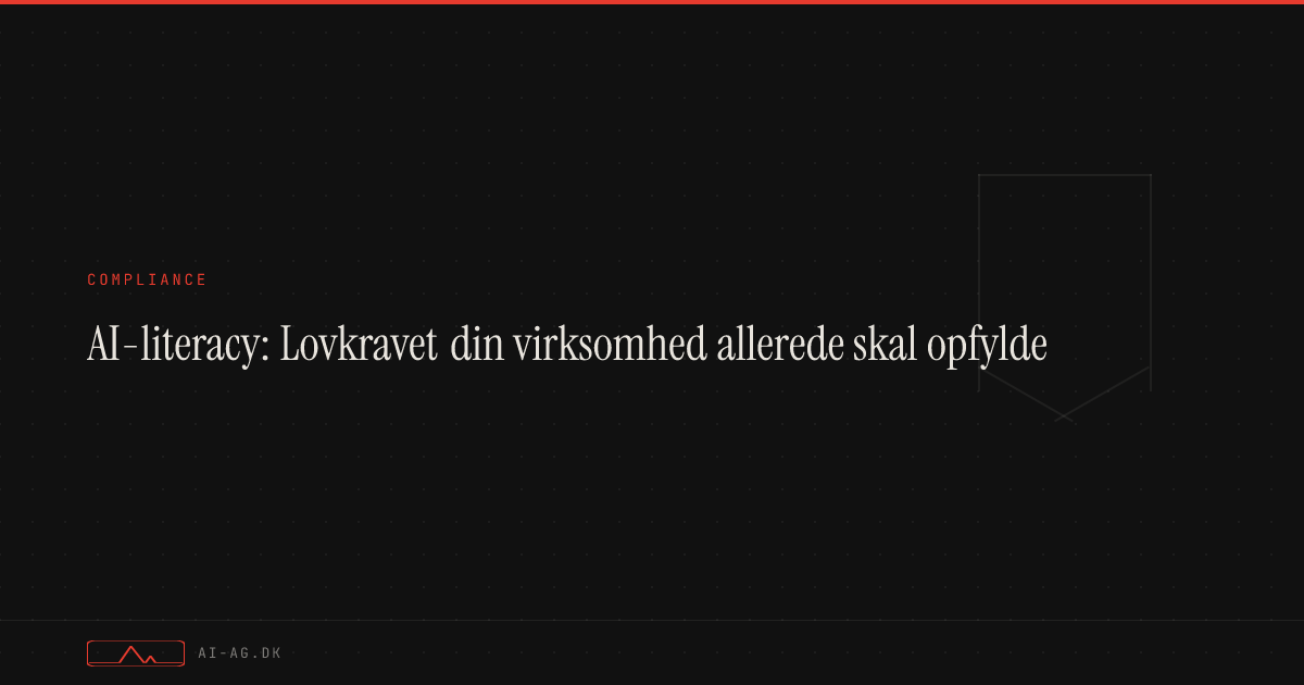 AI-literacy: Lovkravet din virksomhed allerede skal opfylde
