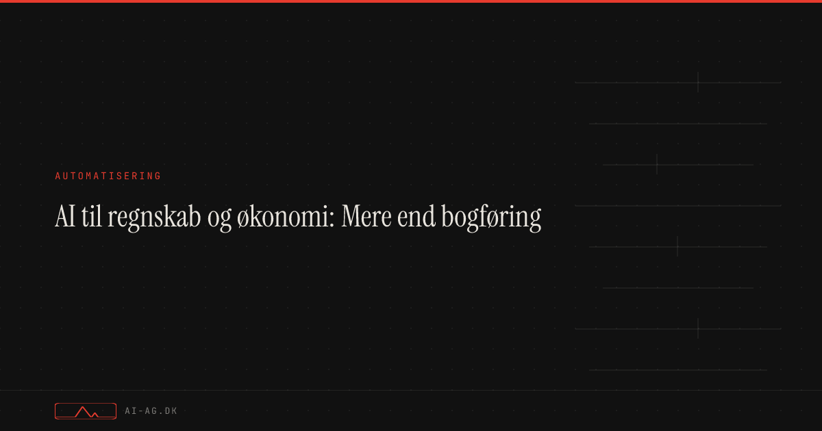 AI til regnskab og økonomi: Mere end bogføring