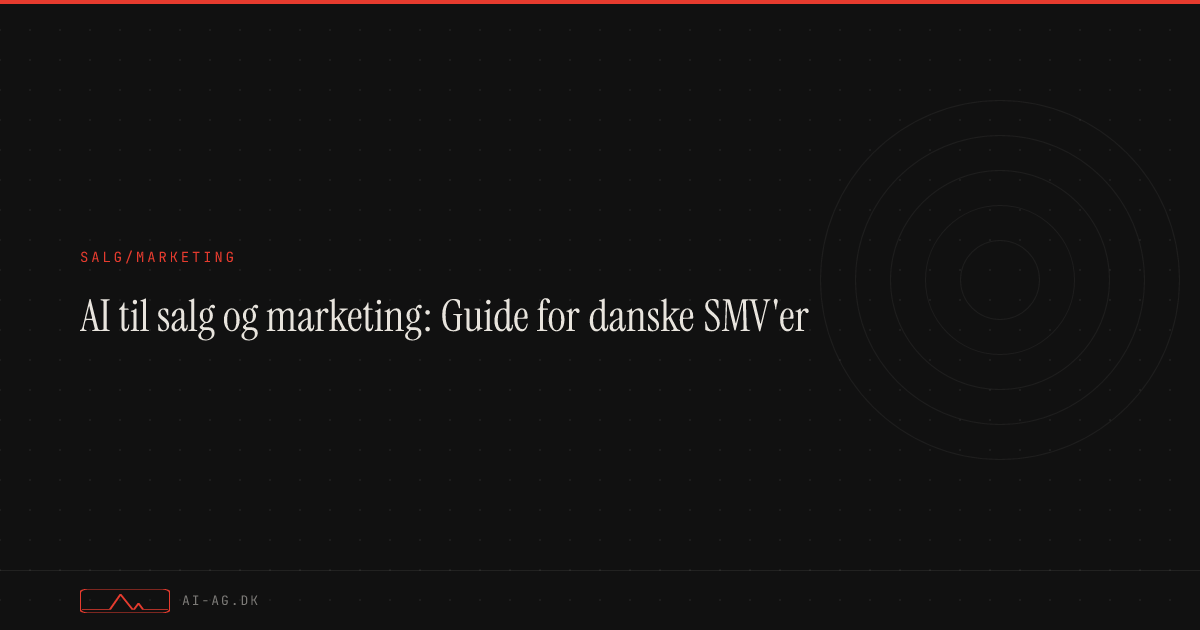 AI til salg og marketing: Guide for danske SMV'er