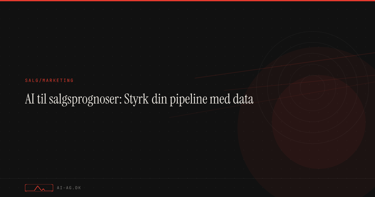AI til salgsprognoser: Styrk din pipeline med data